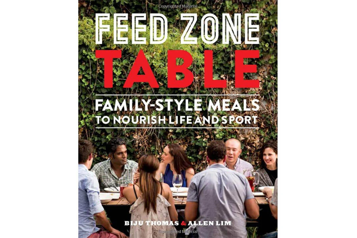 The Feed Zone Table Cookbook by Allen Lim
